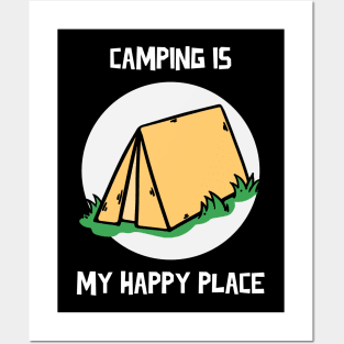 Camping Is My Happy Place Posters and Art